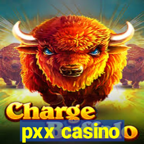 pxx casino